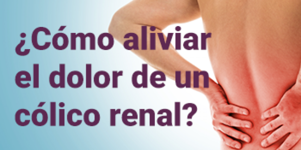 ¿Cómo aliviar el dolor de un cólico renal?