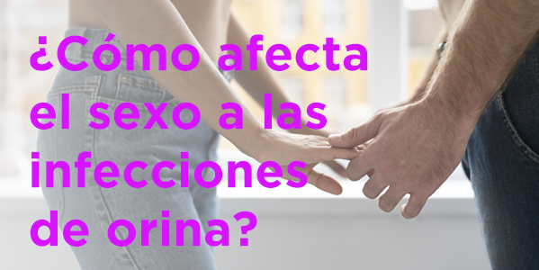 ¿Cómo afecta el sexo a las infecciones de orina?