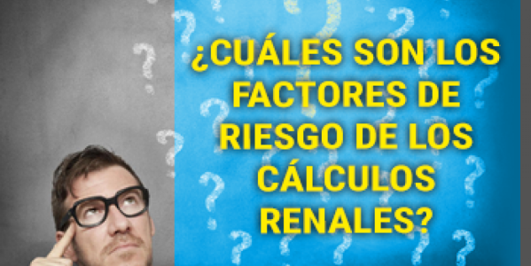 ¿Cuáles son los factores de riesgo de los cálculos renales?