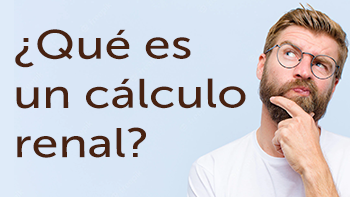 ¿Qué es un cálculo renal?